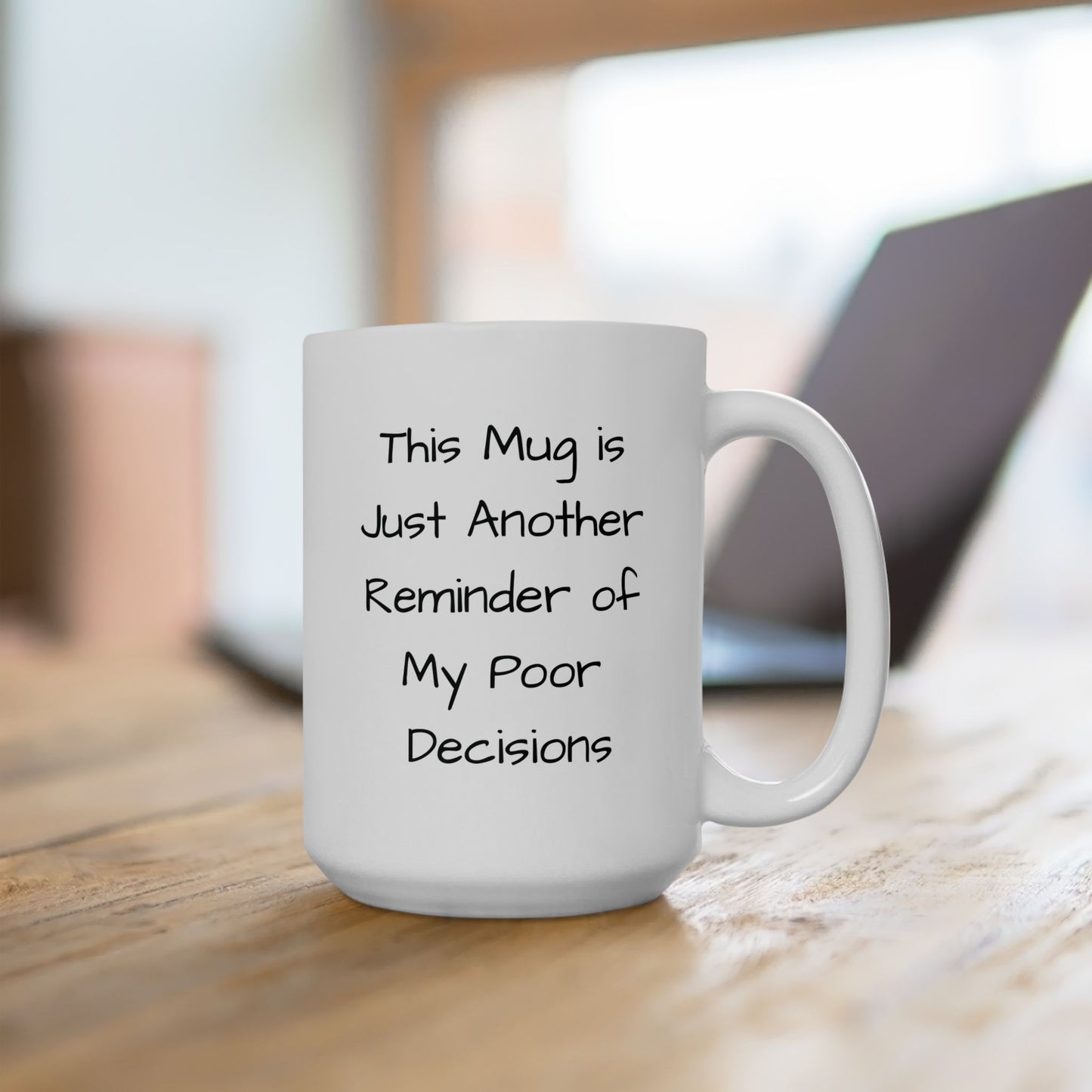 Poor Decisions Mug | Funny Coffee Cup | Sarcastic Regret & Caffeine Humor Gift