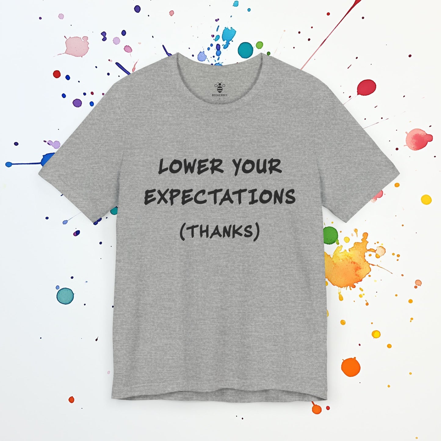 Lower Your Expectations T-Shirt | Funny Mental Health Shirt | Overthinking & Anxiety Tee