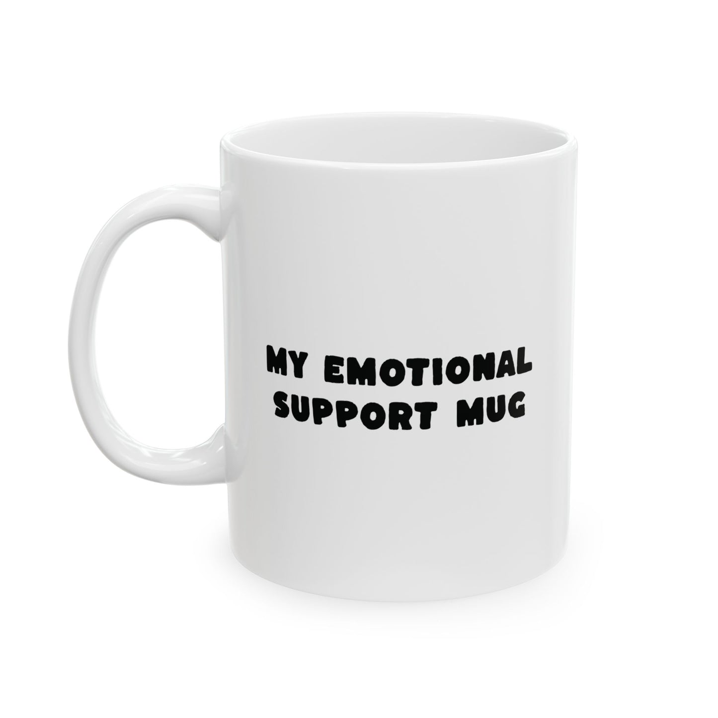 My Emotional Support Mug | Funny Coffee Cup | Mental Health & Sarcastic Humor Gift