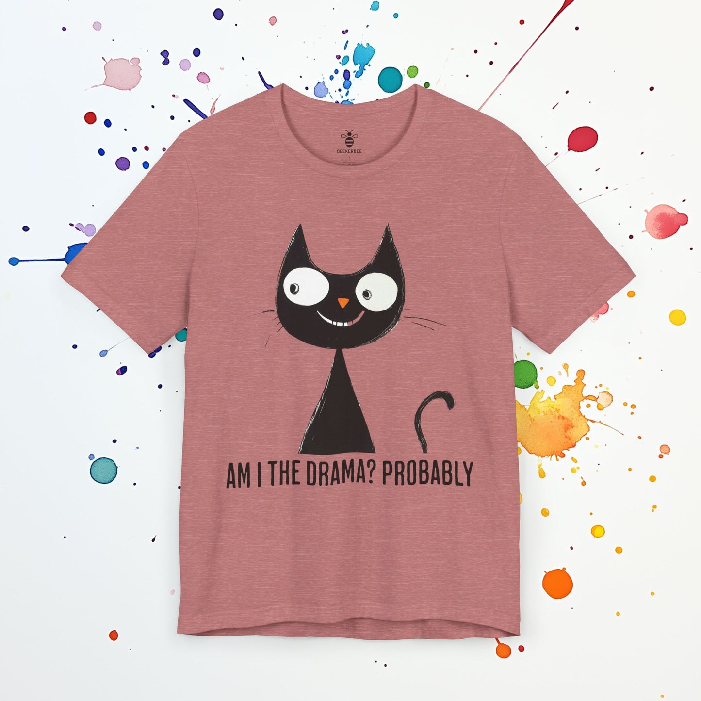 Am I the Drama? T-Shirt | Funny Sarcastic Tee | Chaotic Energy & Self-Awareness Humor
