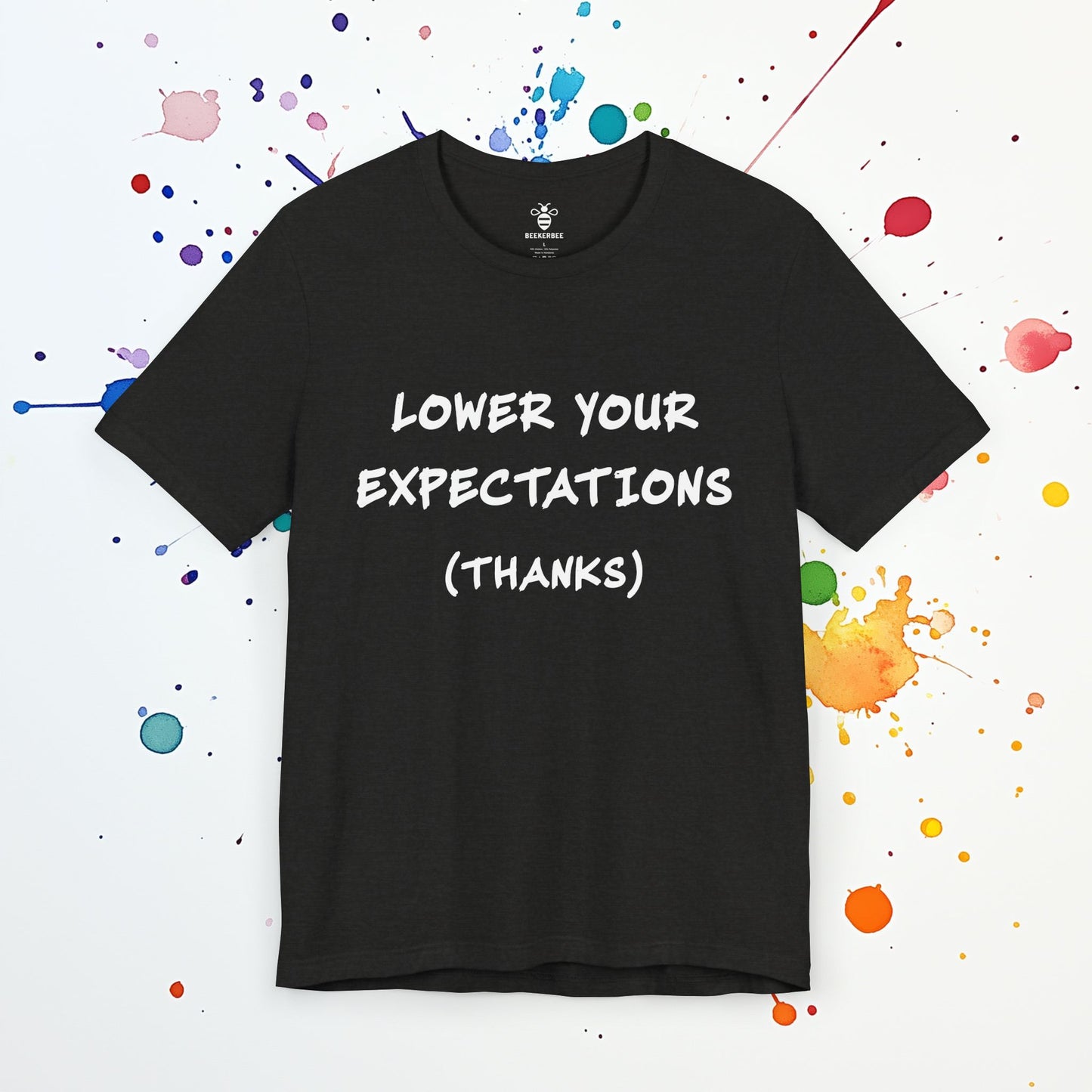 Lower Your Expectations T-Shirt | Funny Mental Health Shirt | Overthinking & Anxiety Tee