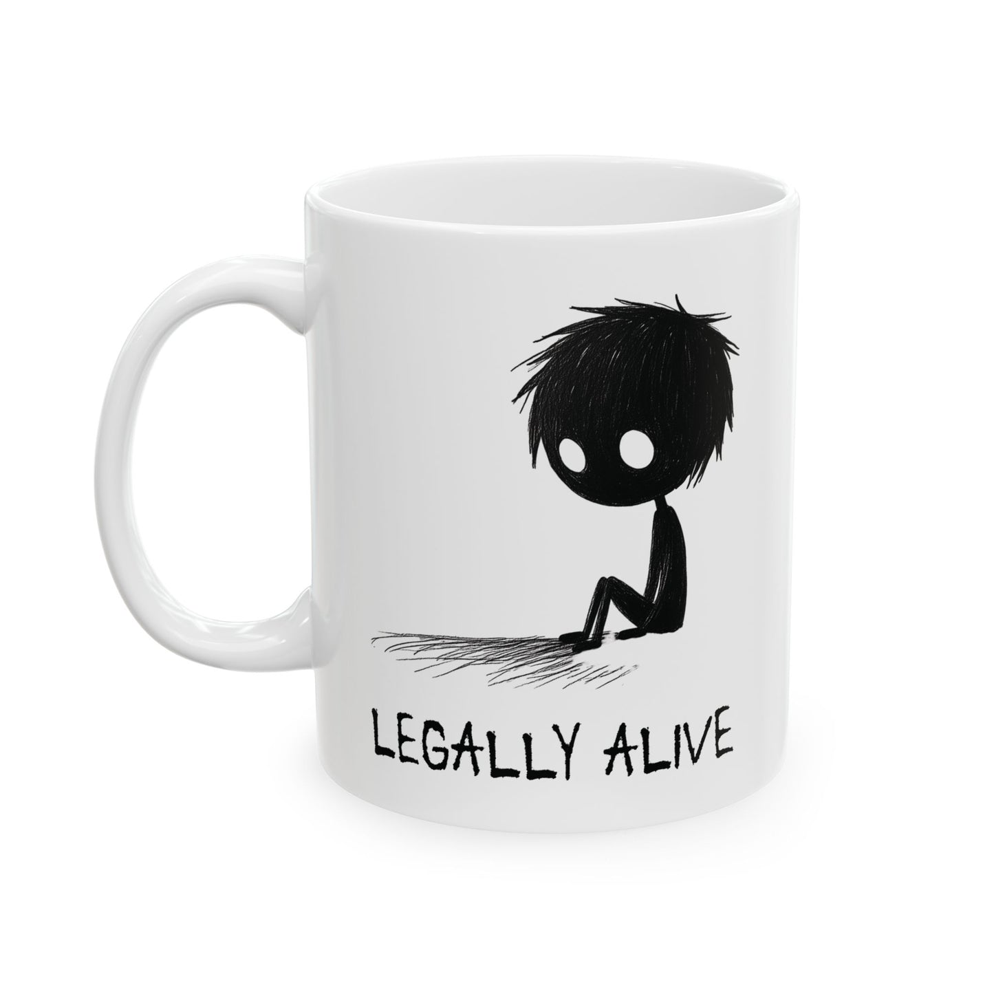 Legally Alive Mug | Funny Existential Coffee Cup | Dark Humor & Mental Health Gift