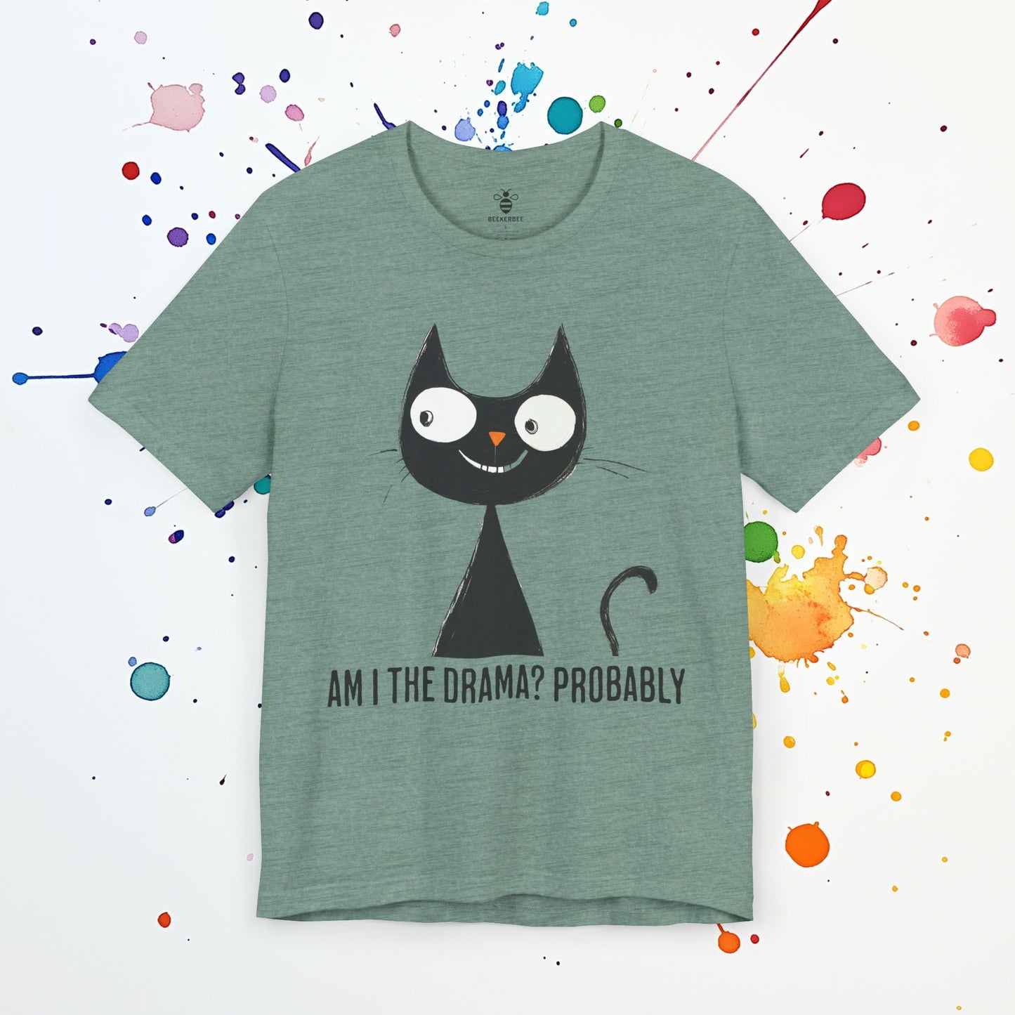 Am I the Drama? T-Shirt | Funny Sarcastic Tee | Chaotic Energy & Self-Awareness Humor