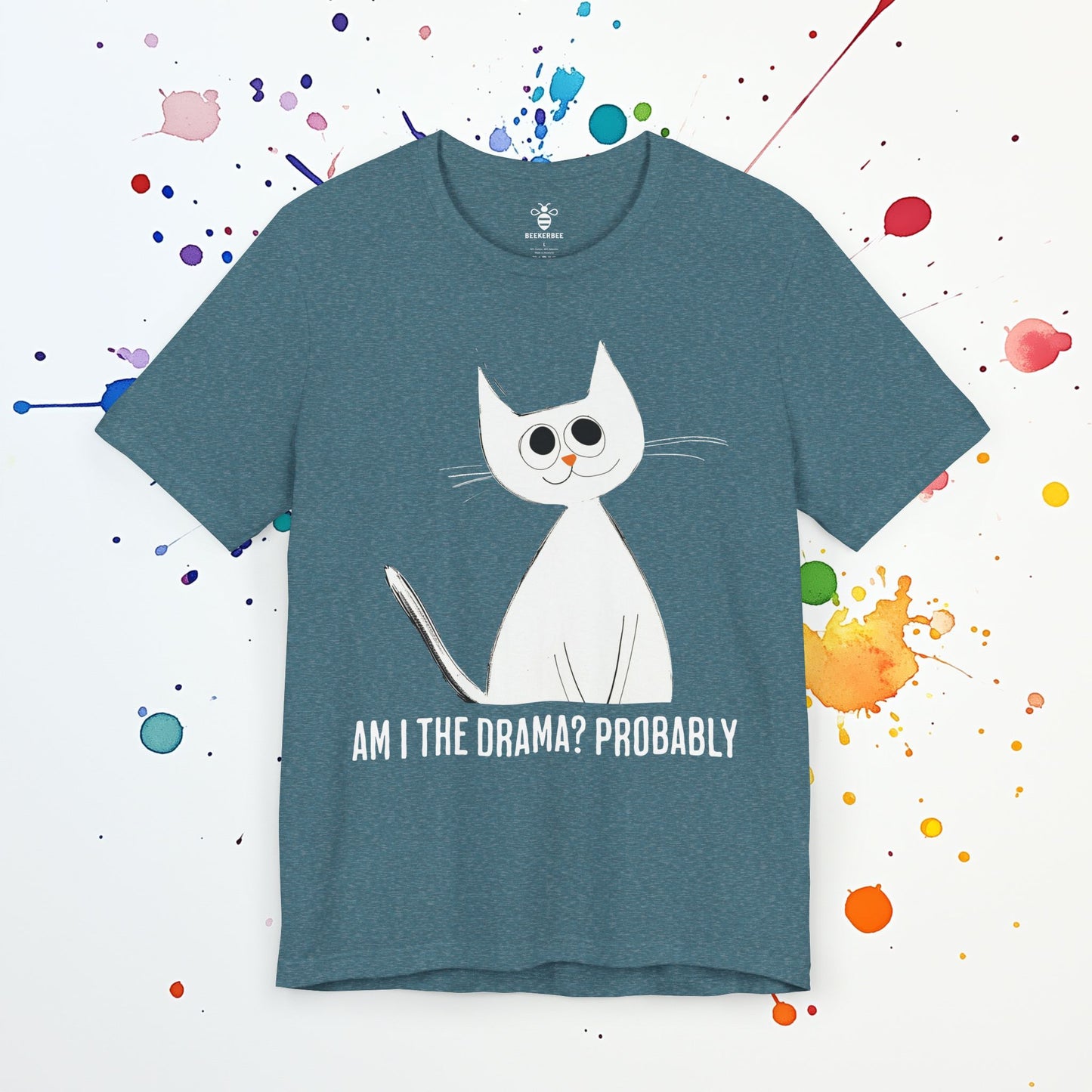 Am I the Drama? T-Shirt | Funny Sarcastic Tee | Chaotic Energy & Self-Awareness Humor