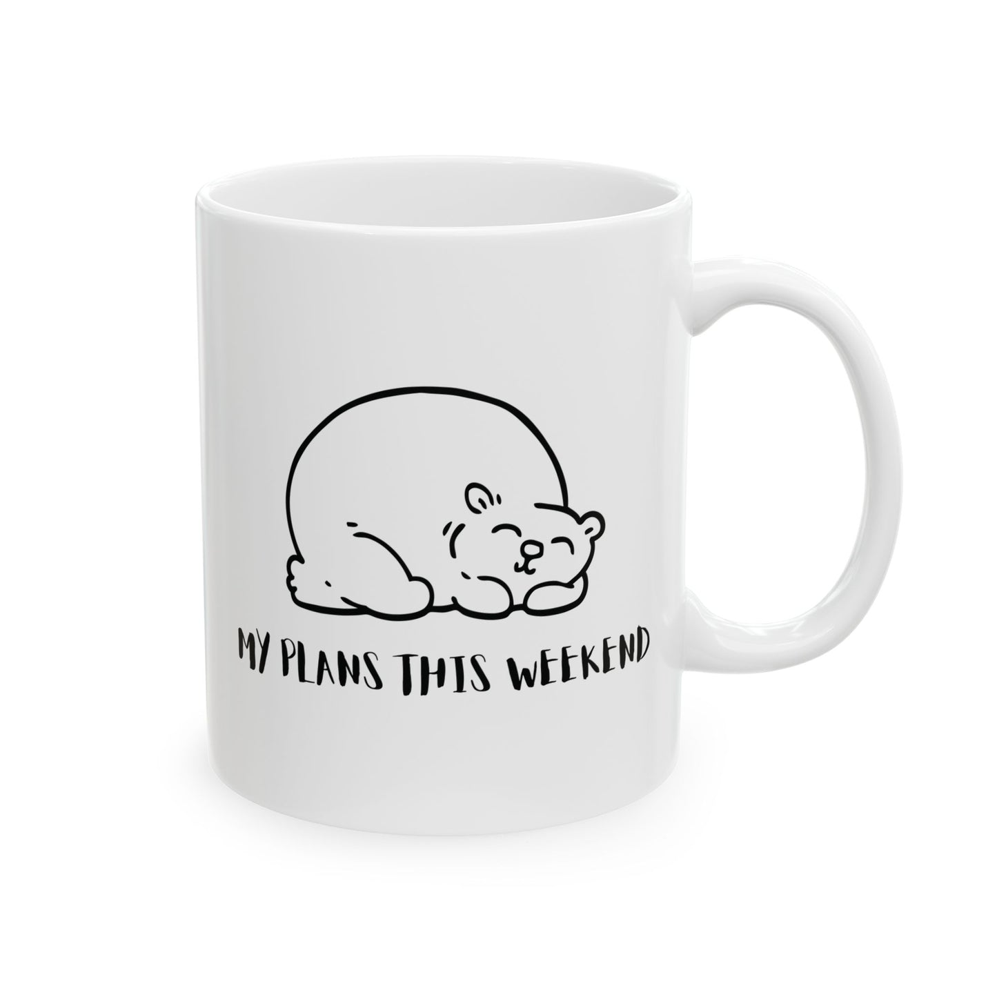 My Plans This Weekend Ceramic Mug 11oz 15oz, Sleep Melancholy Depression Mental Health Funny Gifts for Her Him
