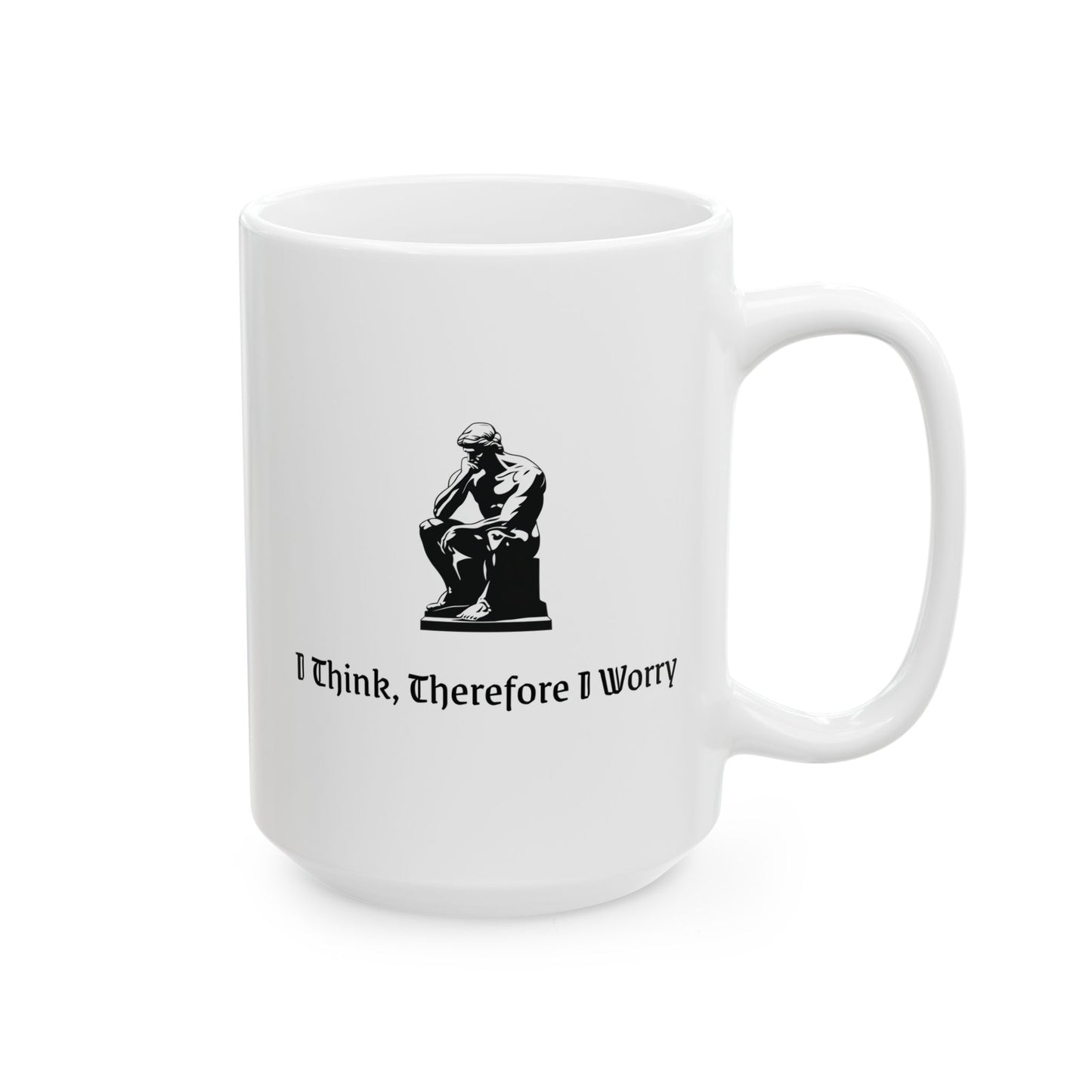 I Think Therefore I Worry Mug | Funny Coffee Cup | Mental Health & Sarcastic Humor Gift