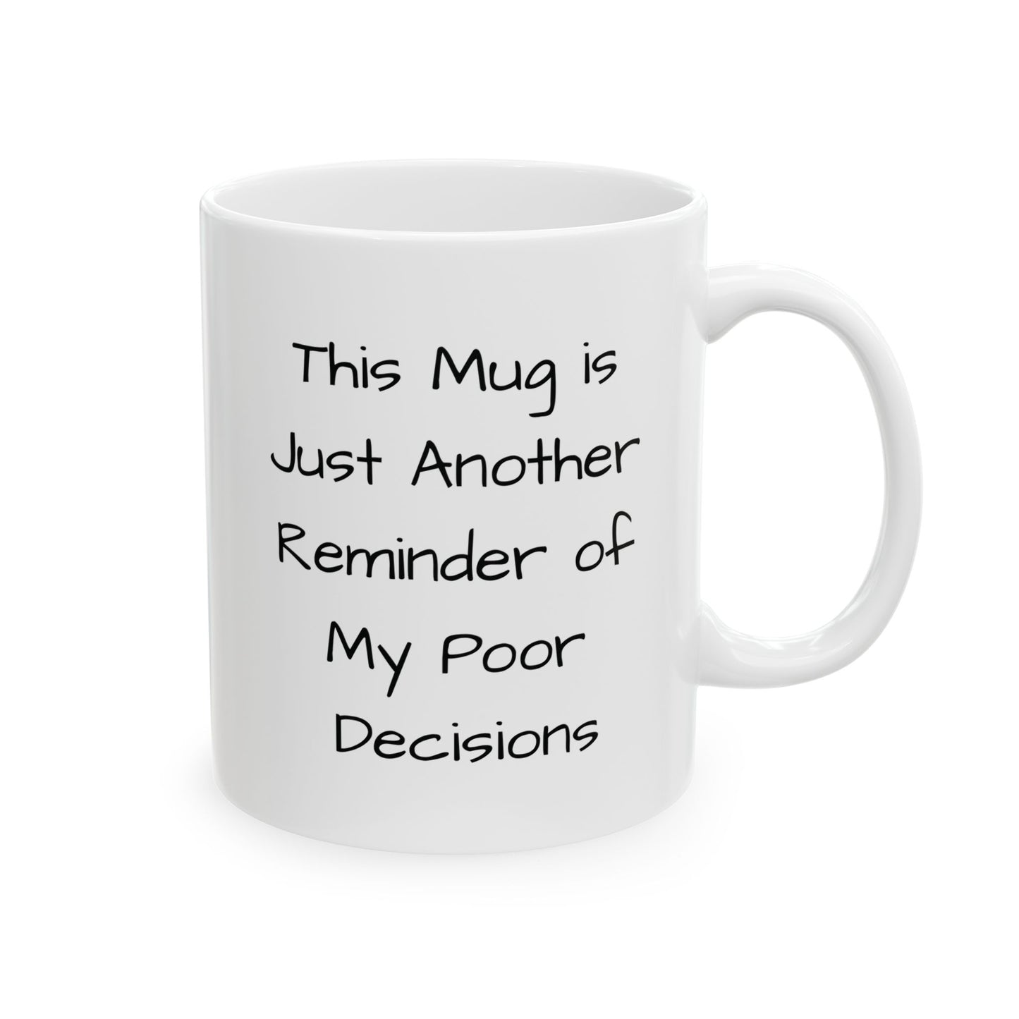 Poor Decisions Mug | Funny Coffee Cup | Sarcastic Regret & Caffeine Humor Gift