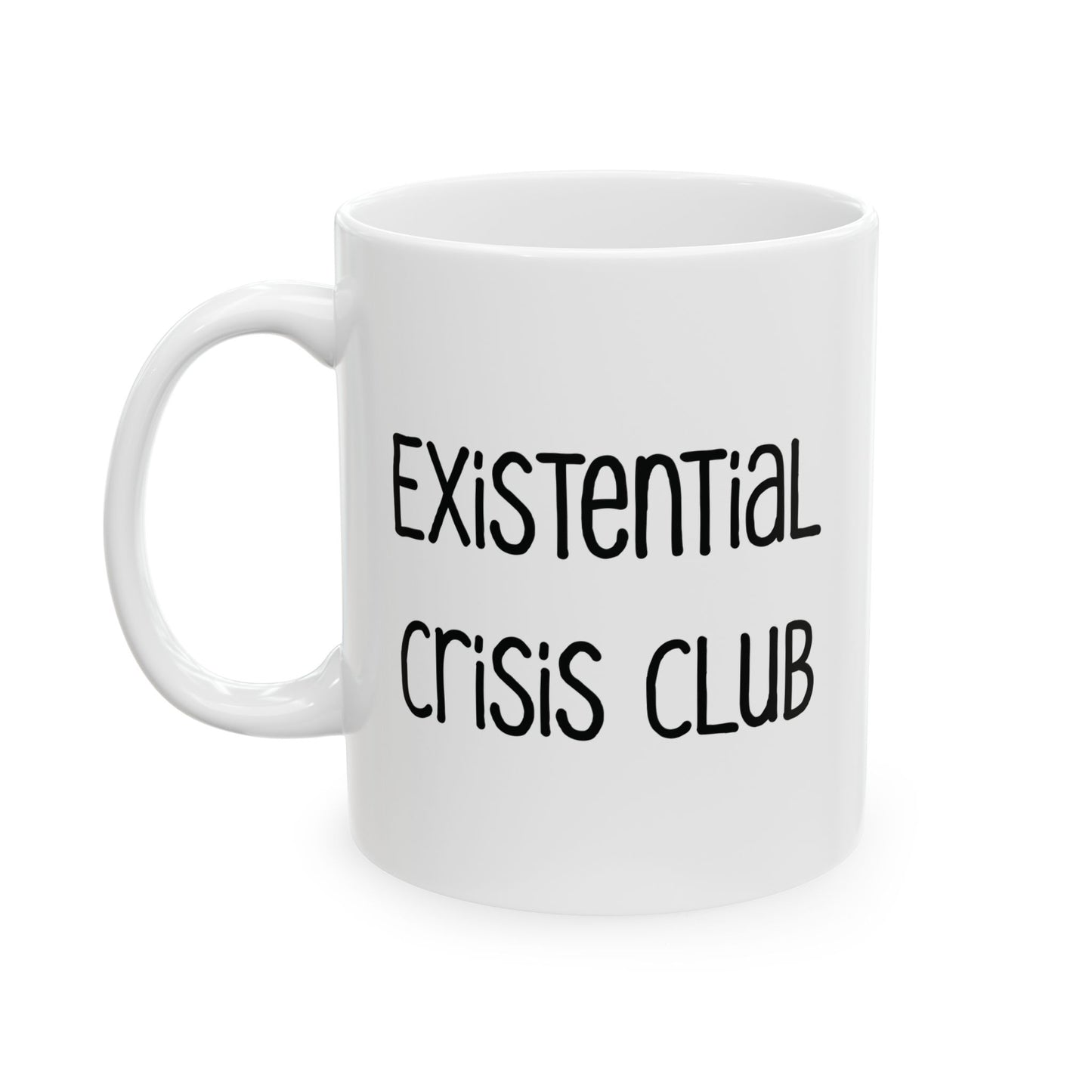 Existential Crisis Club Mug | Funny Coffee Cup | Overthinking & Anxiety Humor Gift