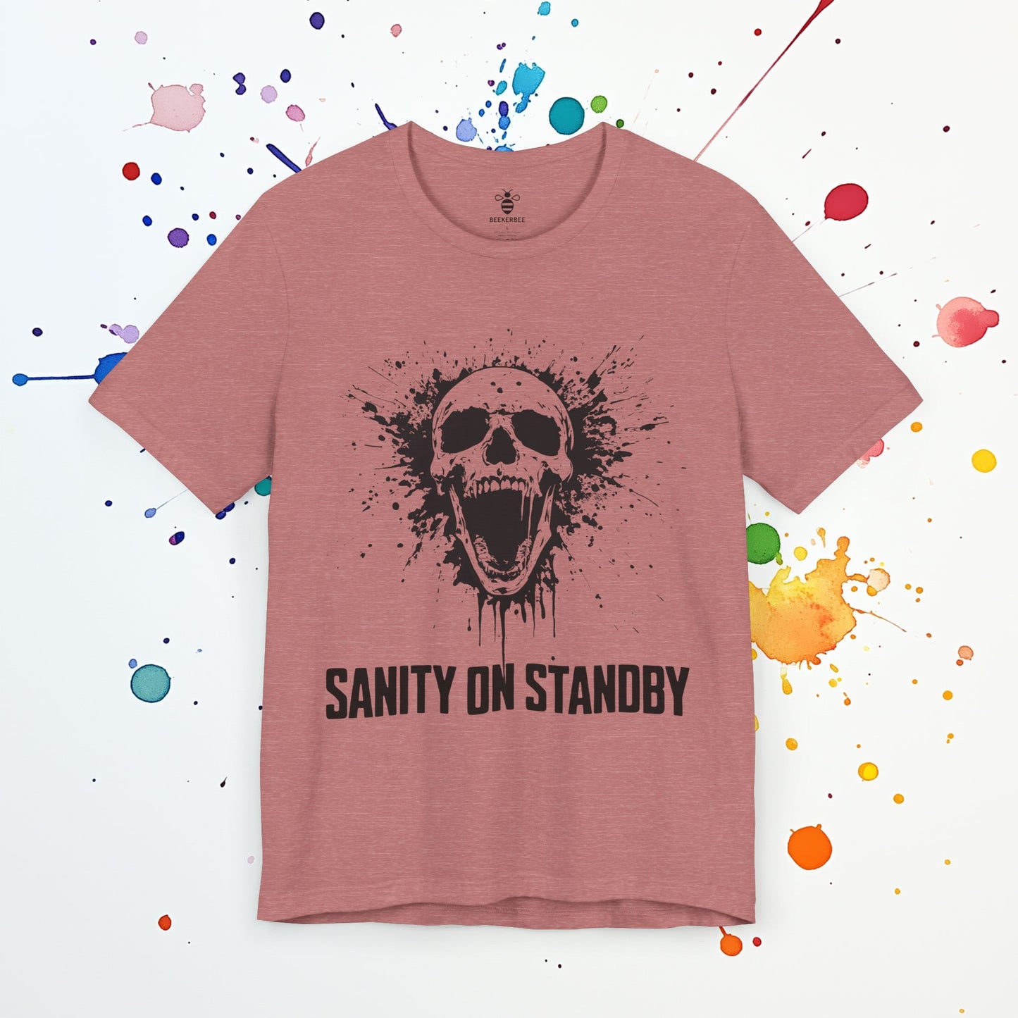 Sanity on Standby T-Shirt | Funny Burnout Tee | Mental Breakdown & Chaos Humor