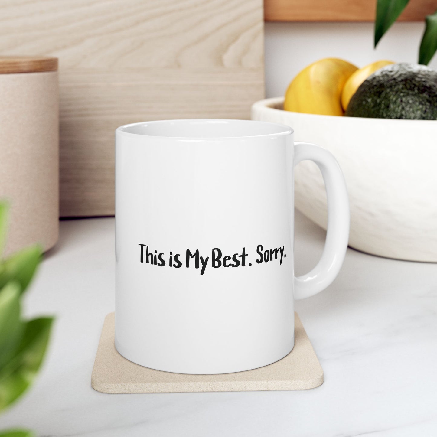 This is My Best Sorry Mug | Funny Coffee Cup | Sarcastic Burnout & Overthinking Gift