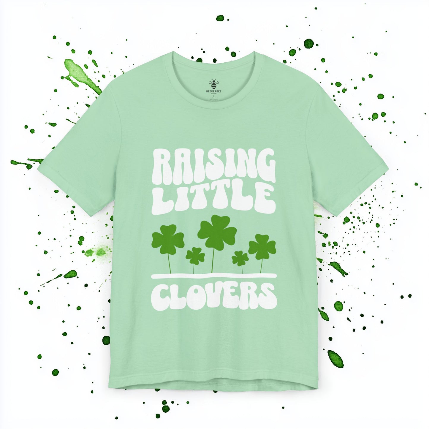 Raising Little Clovers – St Patricks Parent Shirt (Unisex)