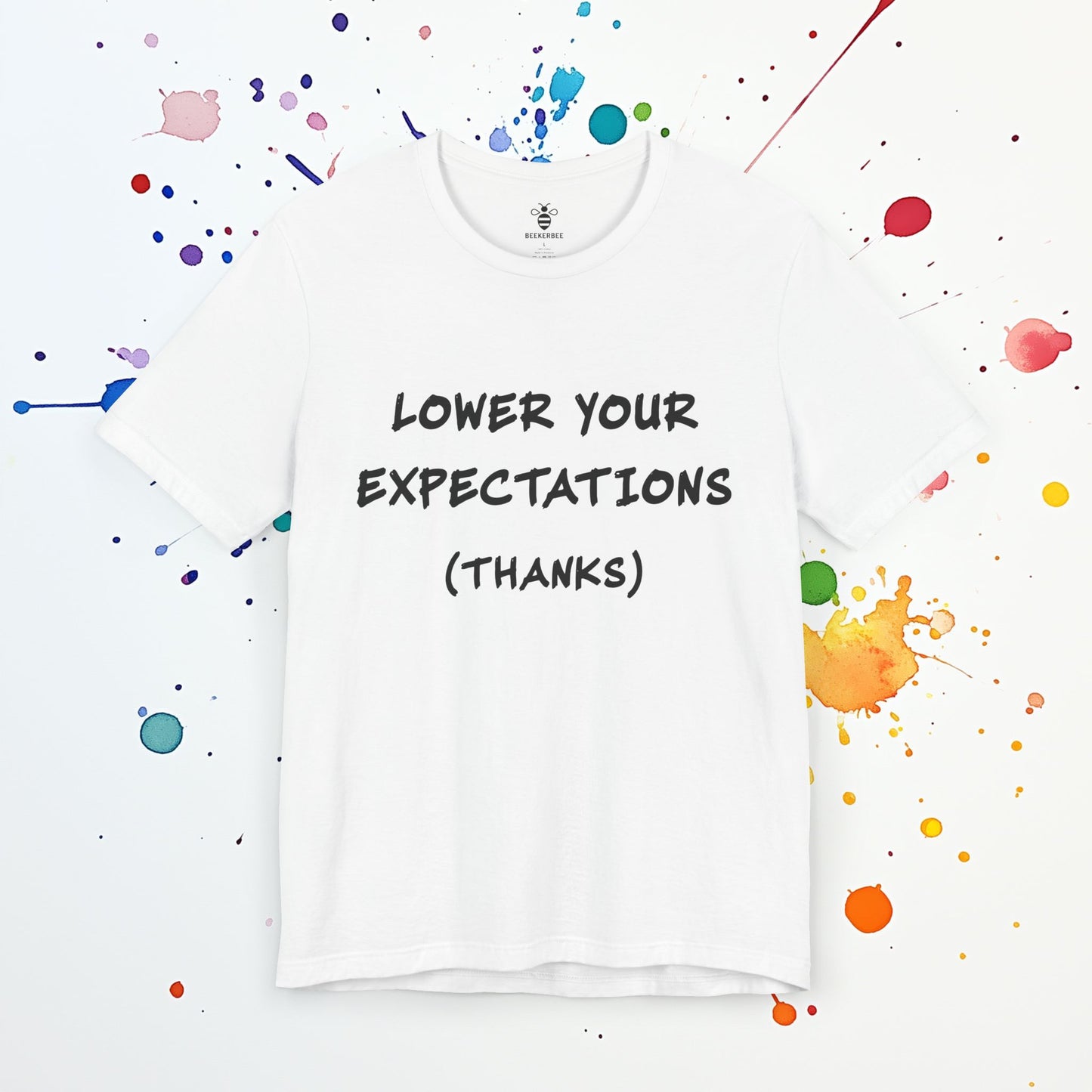 Lower Your Expectations T-Shirt | Funny Mental Health Shirt | Overthinking & Anxiety Tee