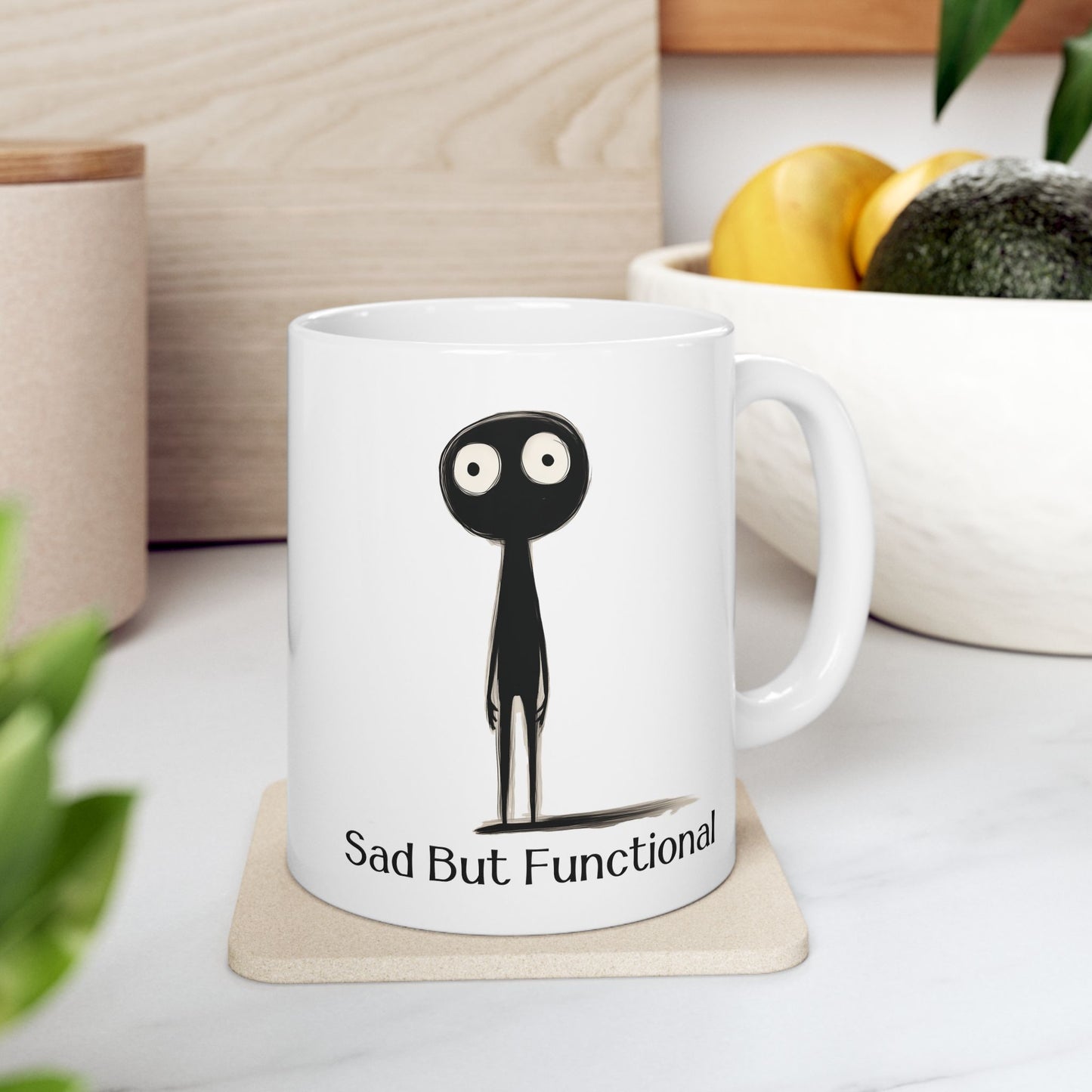 Sad But Functional Mug | Funny Coffee Cup | Dark Humor & Mental Health Gift