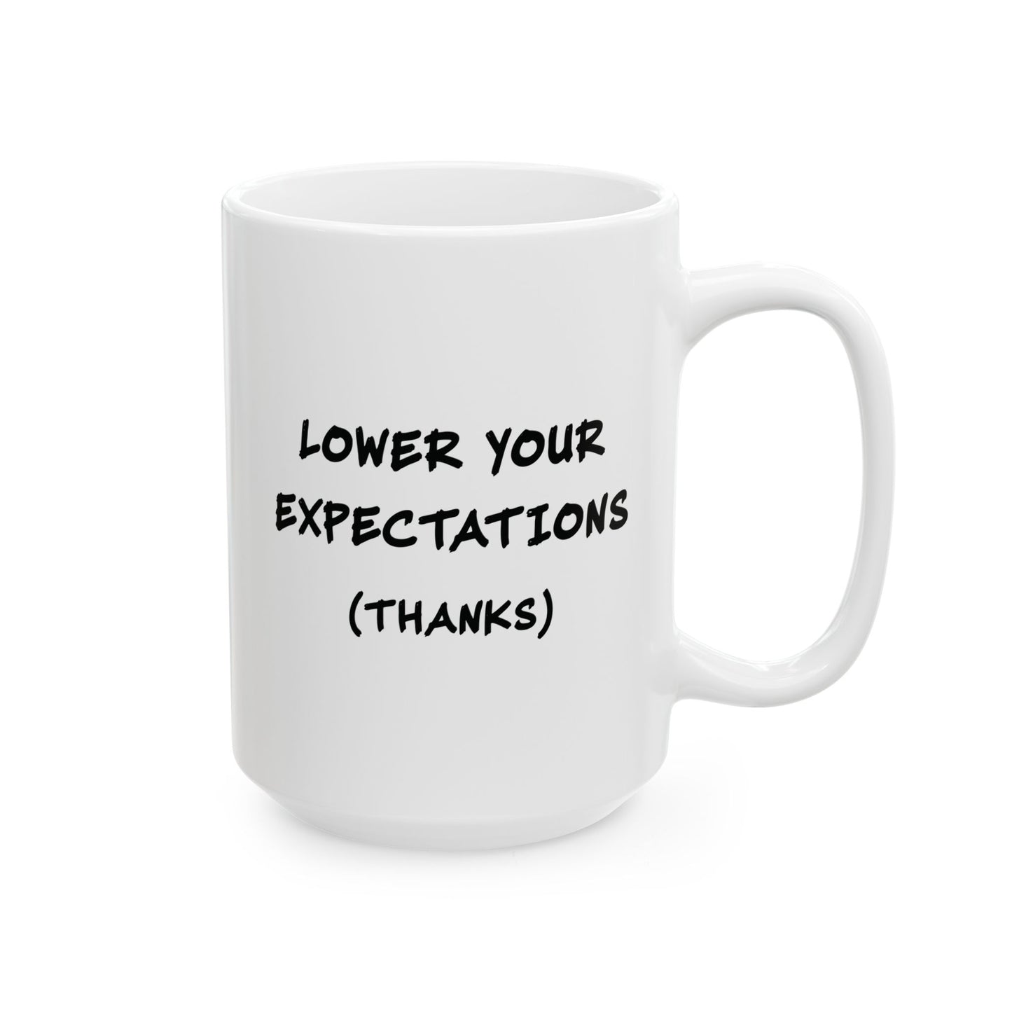 Lower Your Expectations Mug | Funny Coffee Cup | Sarcastic Mental Health Humor Gift