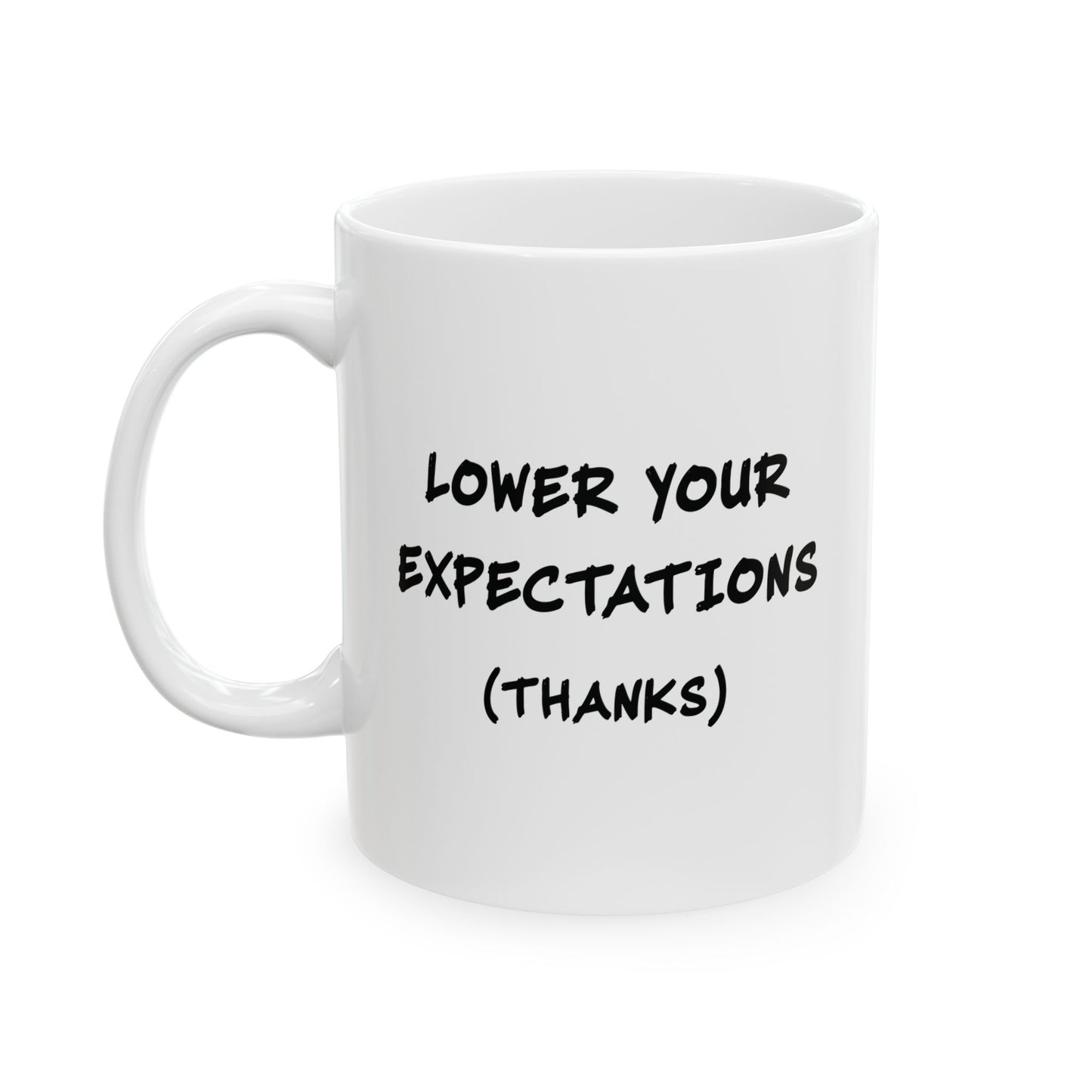 Lower Your Expectations Mug | Funny Coffee Cup | Sarcastic Mental Health Humor Gift