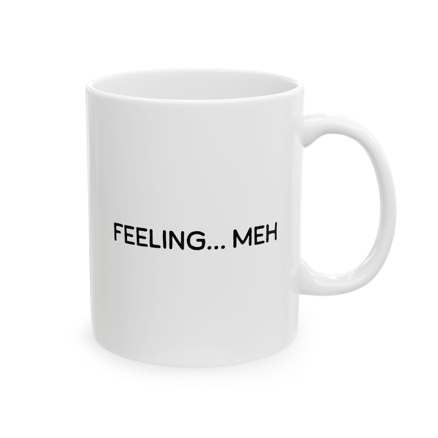 Feeling… Meh Mug | Funny Coffee Cup | Burnout & Mental Exhaustion Gift