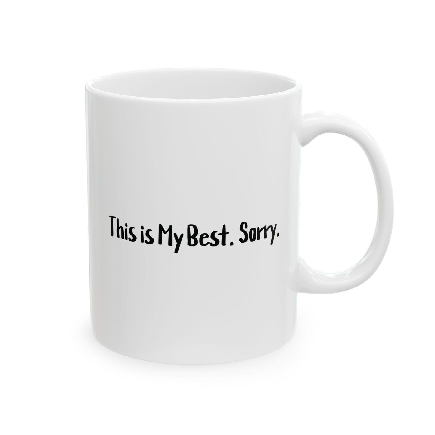 This is My Best Sorry Mug | Funny Coffee Cup | Sarcastic Burnout & Overthinking Gift
