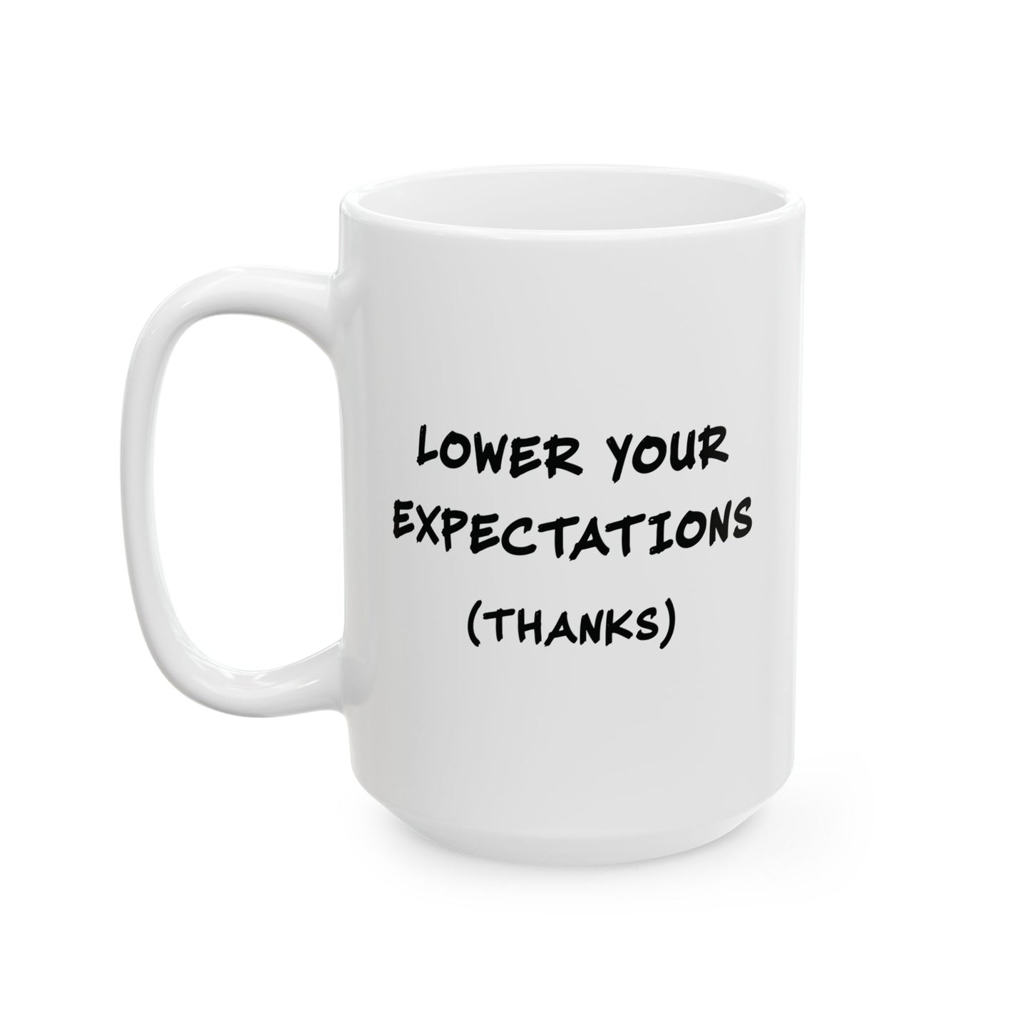 Lower Your Expectations Mug | Funny Coffee Cup | Sarcastic Mental Health Humor Gift