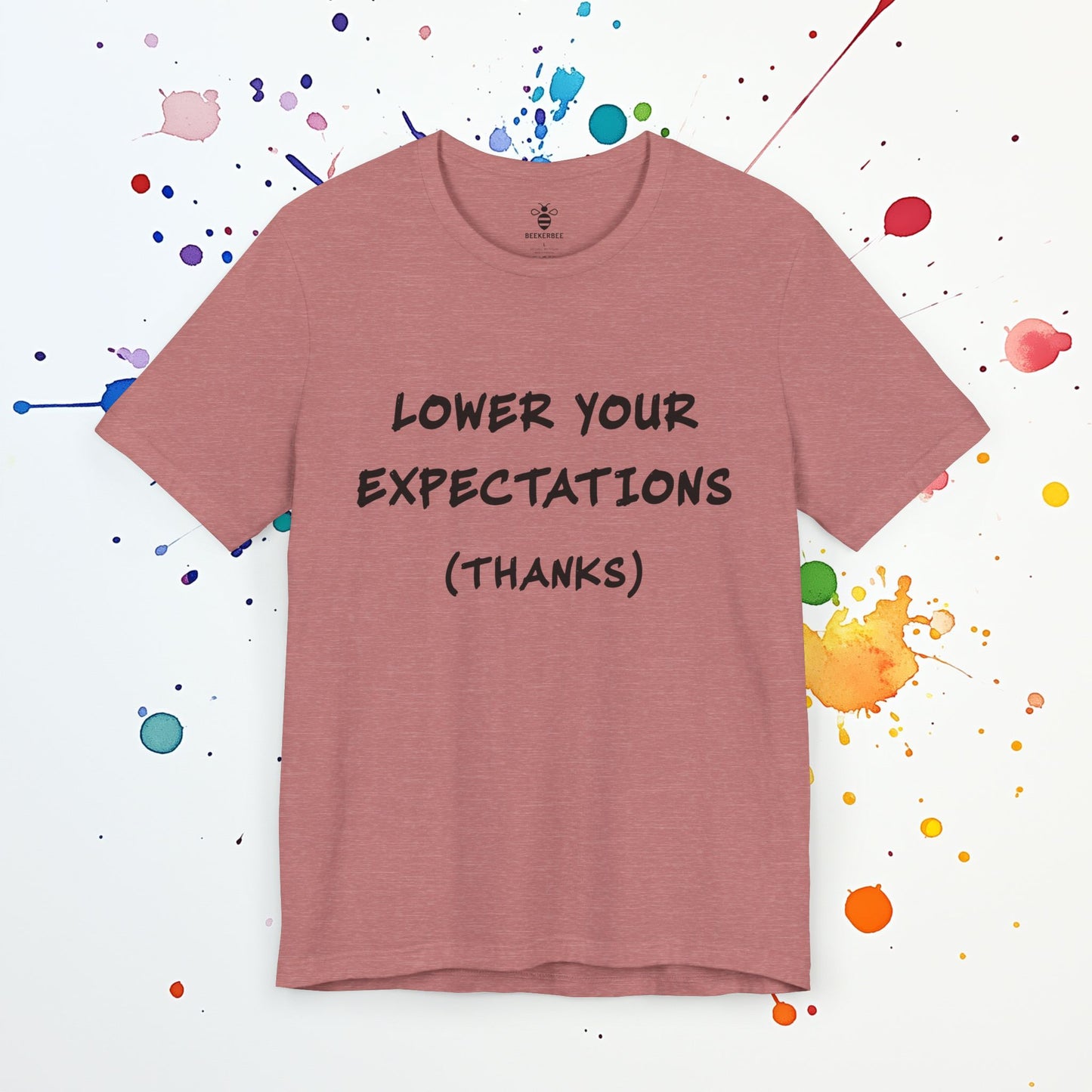 Lower Your Expectations T-Shirt | Funny Mental Health Shirt | Overthinking & Anxiety Tee