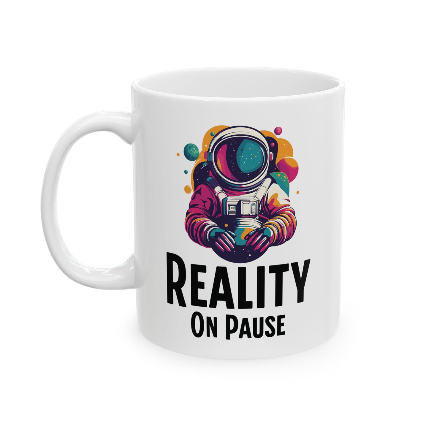 Reality On Pause Ceramic Coffee Mug – Funny Mental Health Gift