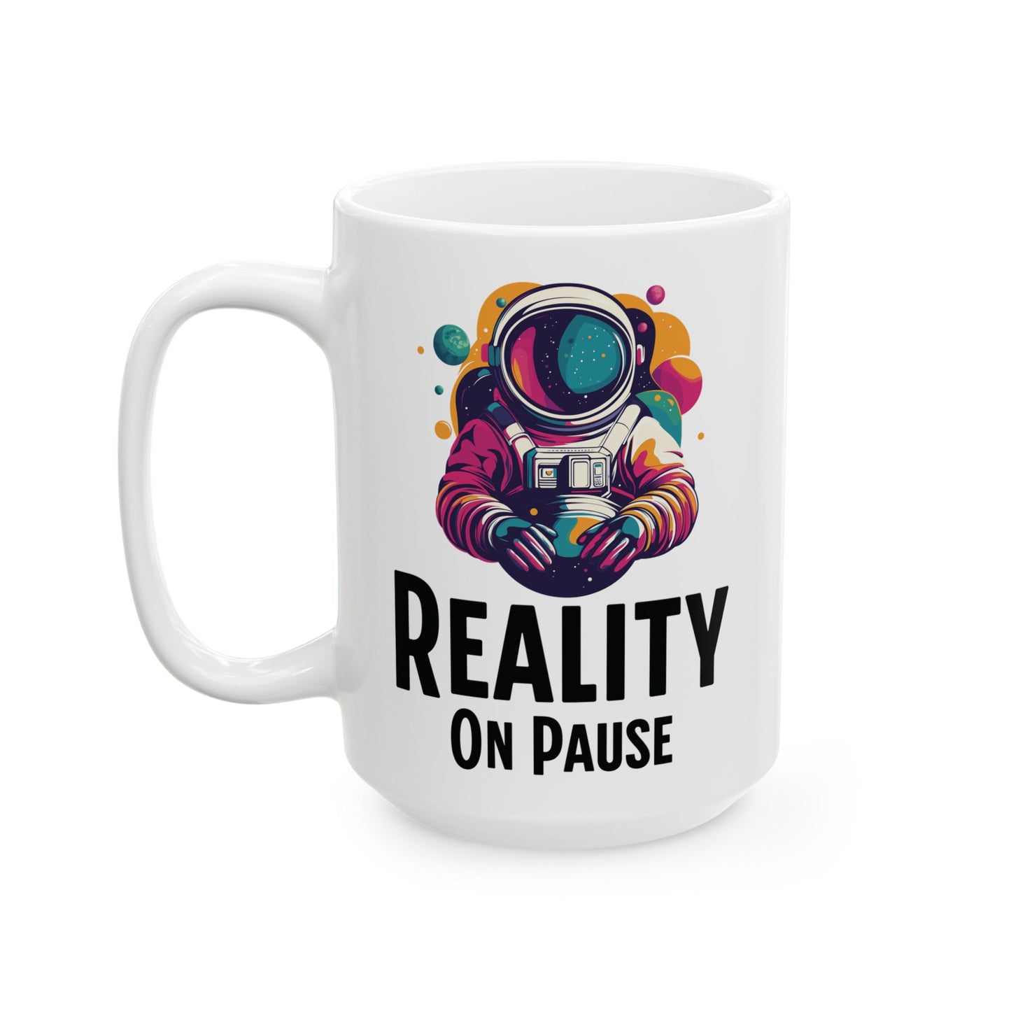 Reality On Pause Ceramic Coffee Mug – Funny Mental Health Gift