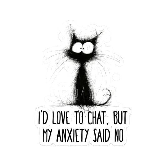 Anxiety Said No Sticker | Funny Vinyl Decal | Introvert & Social Anxiety Humor