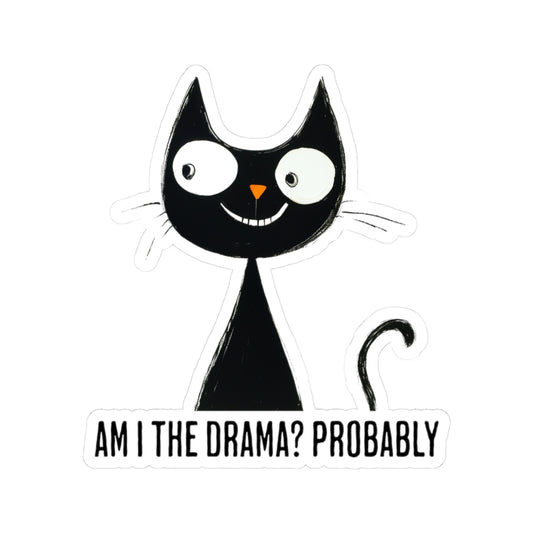 Am I the Drama? Sticker | Funny Vinyl Decal | Chaos & Self-Awareness Humor