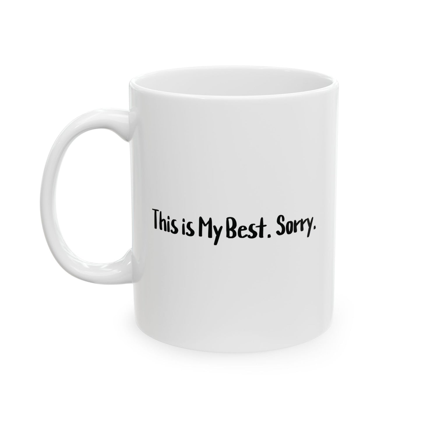 This is My Best Sorry Mug | Funny Coffee Cup | Sarcastic Burnout & Overthinking Gift