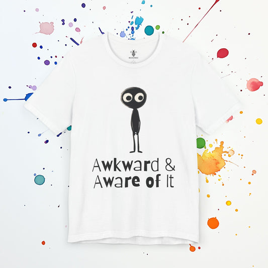 Awkward & Aware of It Shirt | Funny Introvert Tee | Socially Anxious Humor