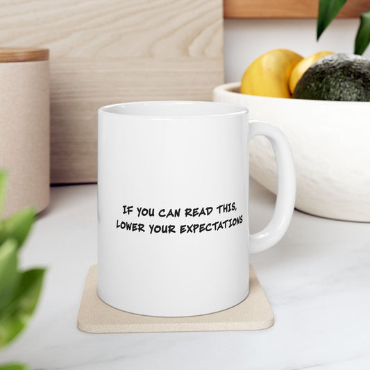 Lower Your Expectations Mug | Funny Sarcastic Coffee Cup | Mental Breakdown Fuel