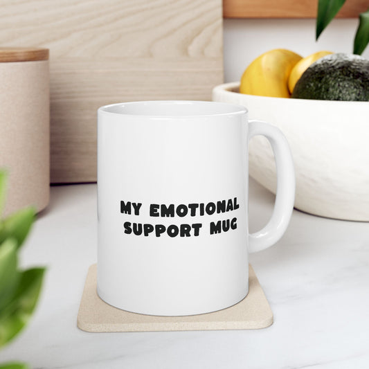 My Emotional Support Mug | Funny Coffee Cup | Mental Health & Sarcastic Humor Gift