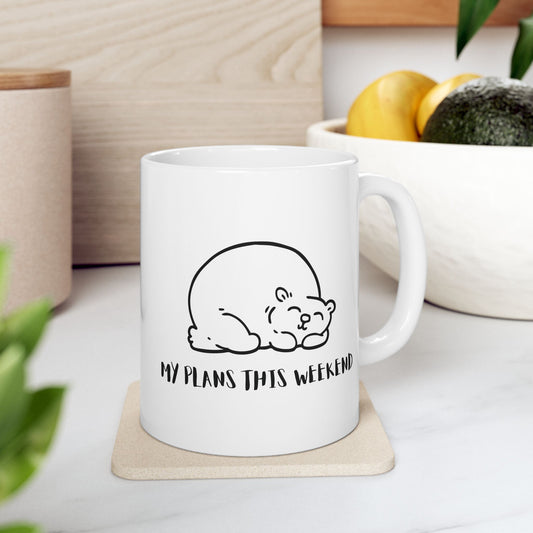 My Plans This Weekend Ceramic Mug 11oz 15oz, Sleep Melancholy Depression Mental Health Funny Gifts for Her Him