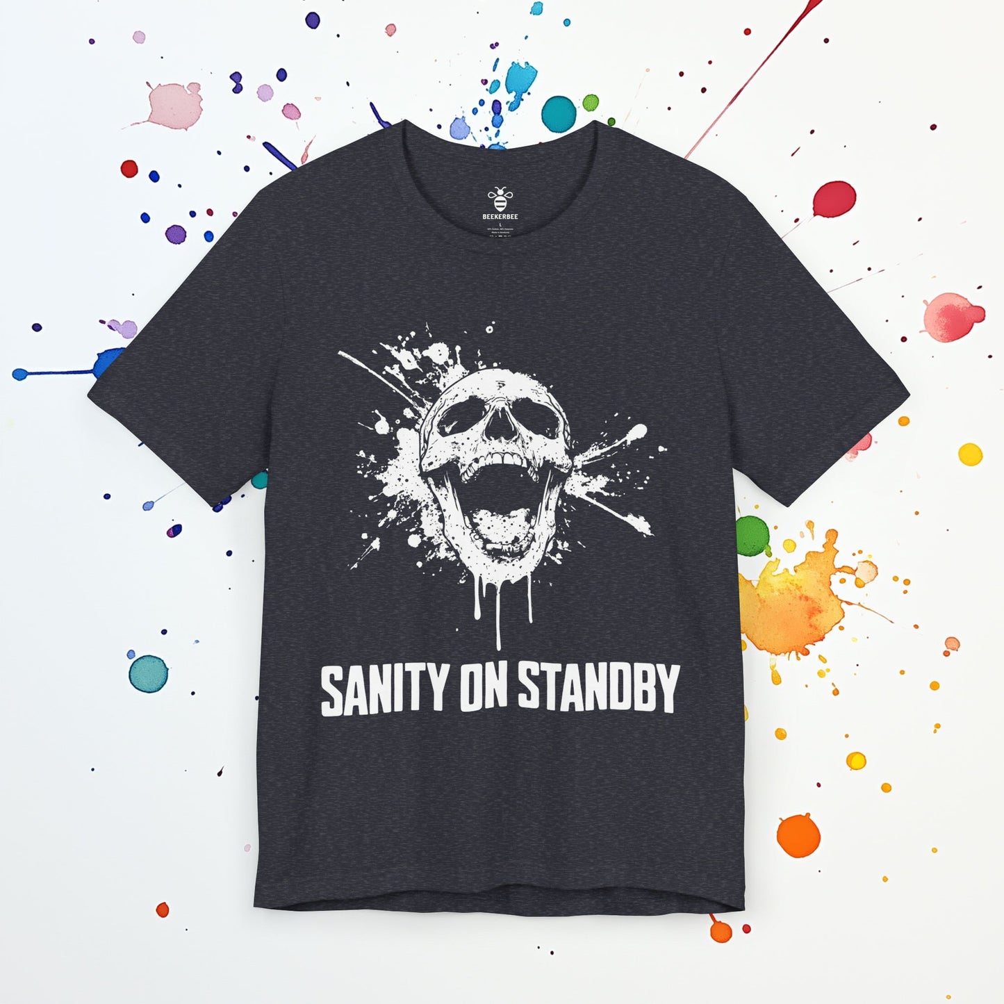 Sanity on Standby T-Shirt | Funny Burnout Tee | Mental Breakdown & Chaos Humor