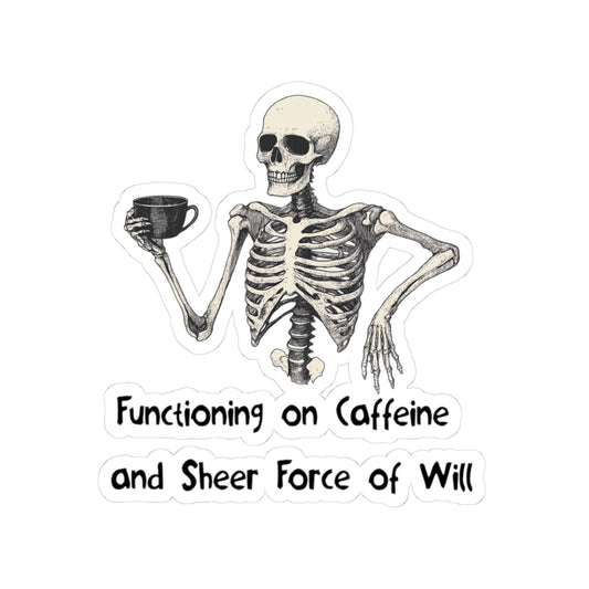 Functioning on Caffeine Sticker | Funny Vinyl Decal | Coffee & Burnout Humor