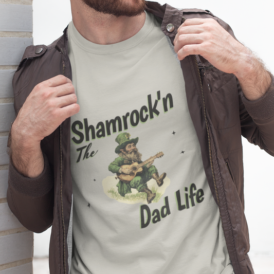 Shamrock'n the Dad Life – St Patricks Dad Shirt